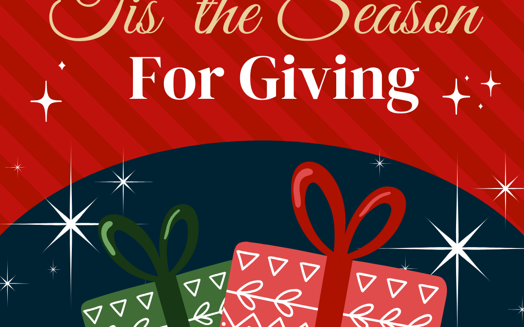 ‘Tis the Season for Giving