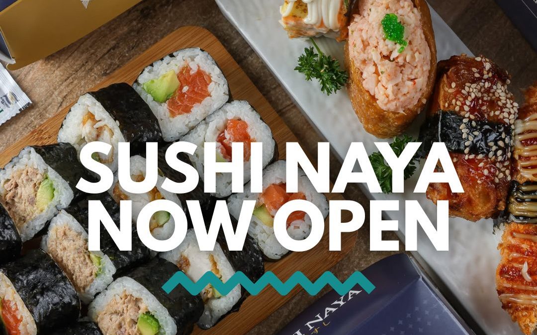 Sushi Naya NOW Open